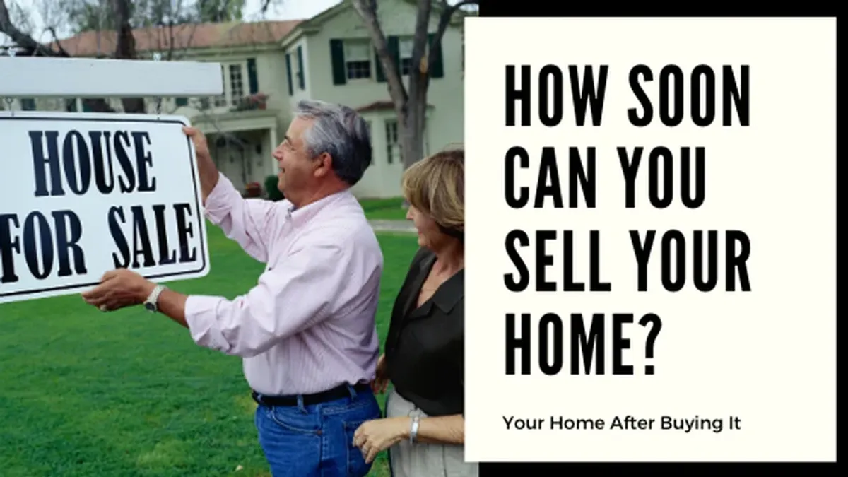 How Soon Can You Sell Your Home After Buying It?