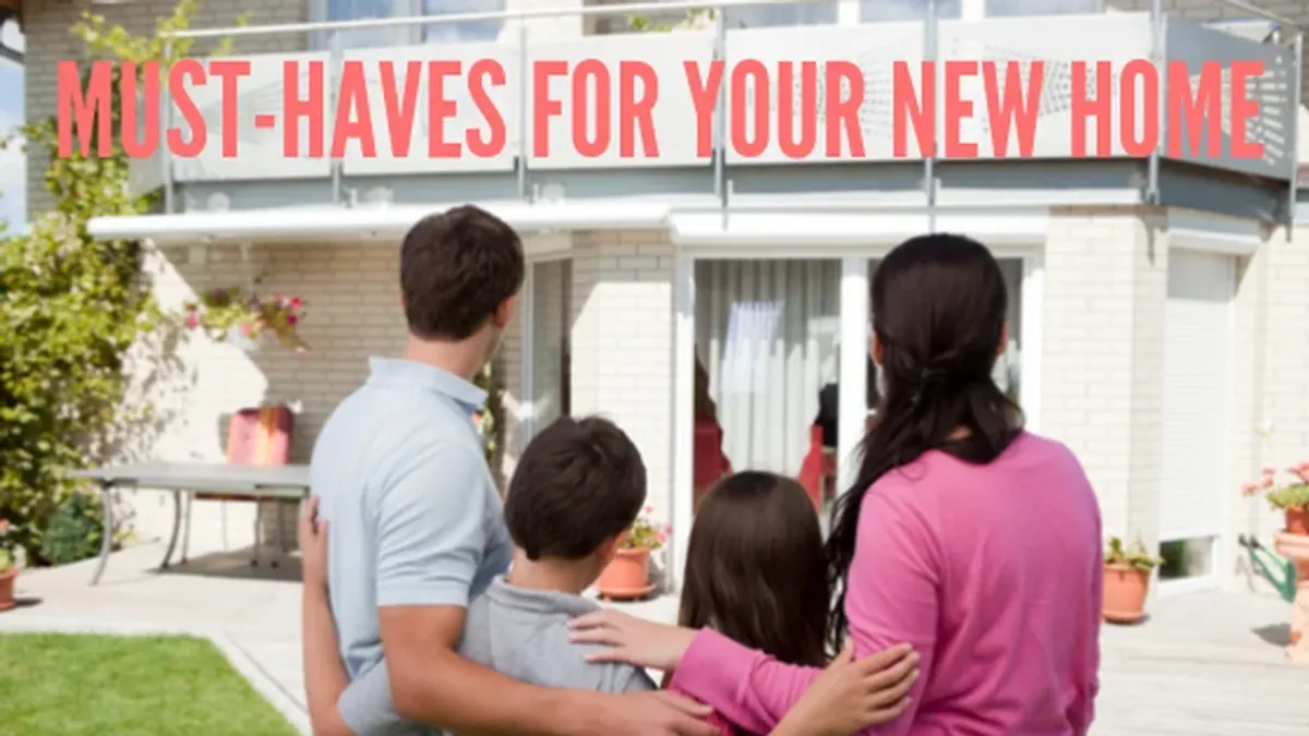 Must-Haves For Your New Home