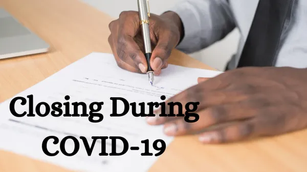 New Closing Procedures During COVID-19