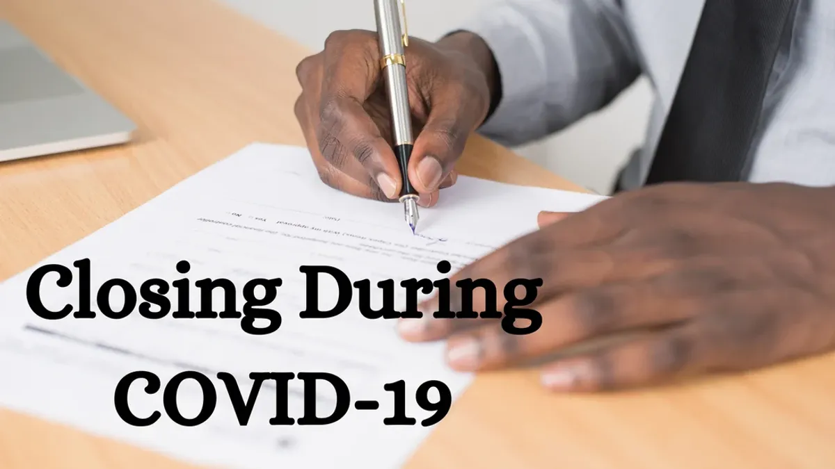 New Closing Procedures During COVID-19
