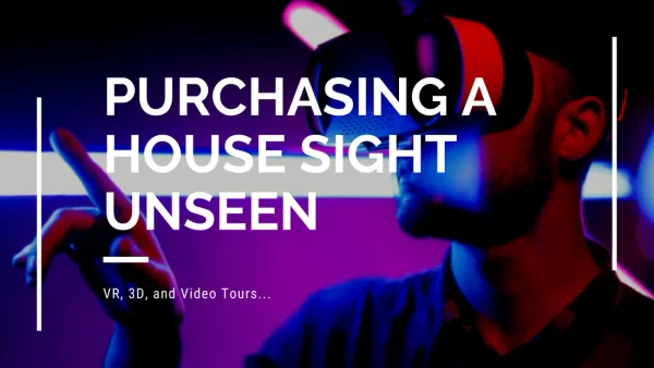 Purchasing a House Sight Unseen