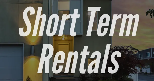 Short Term Rentals - What you need to know
