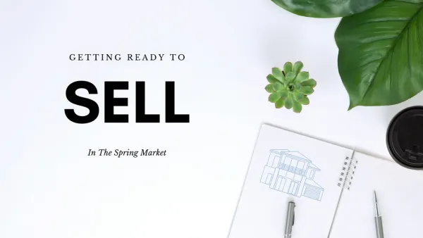 Getting Ready To Sell In The Spring Market