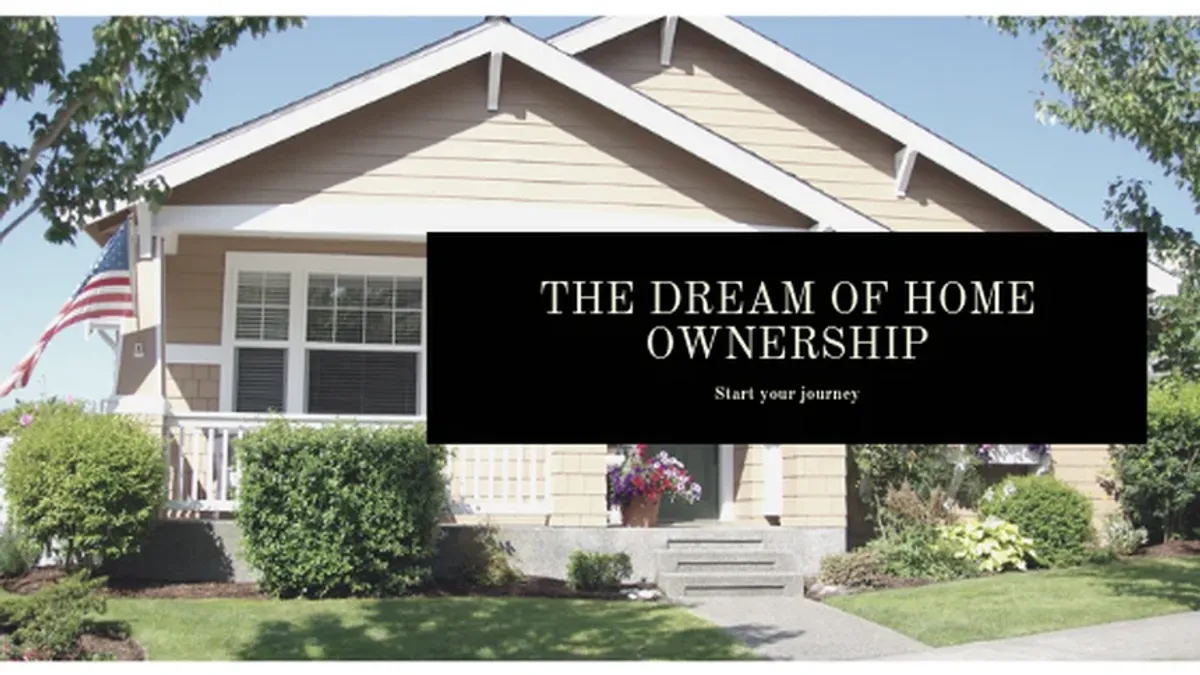 The Dream of Home Ownership