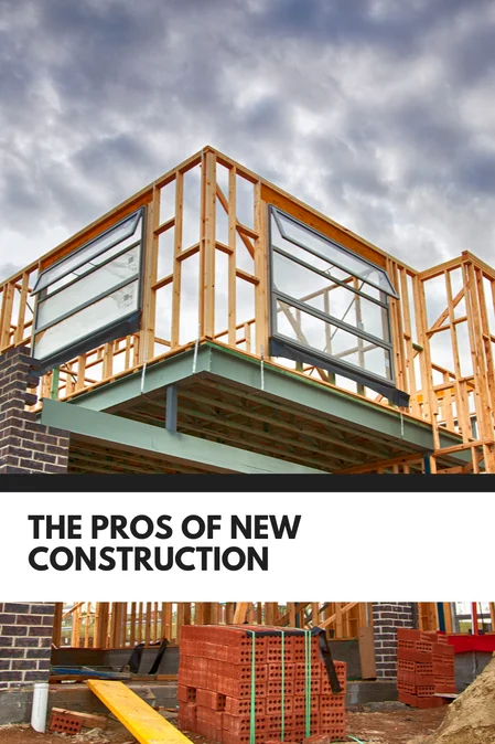 The Pros of New Construction